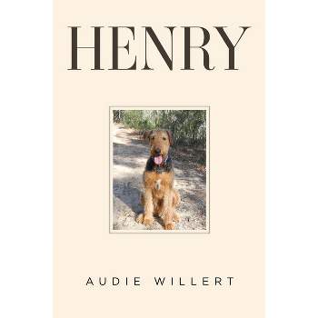 Henry - by  Audie Willert (Paperback)