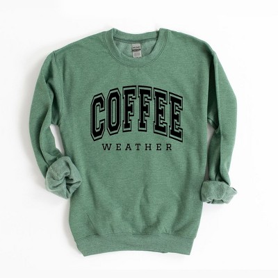 Simply Sage Market Women's Graphic Sweatshirt Coffee Weather