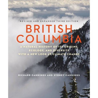 British Columbia - 3rd Edition by  Richard Cannings & Sydney Cannings (Paperback)