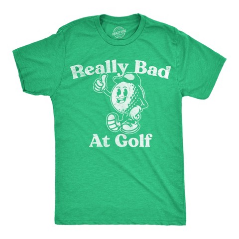 Мужские футболки Crazy Dog T-Shirts, Inc. Mens Funny T Shirts Really Bad At Golf Sarcastic Golfer Graphic Novelty Tee for Men - Crazy Dog Men's T Shirt For Golfers Green L