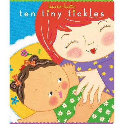 Ten Tiny Tickles ( Classic Board Books) by Karen Katz