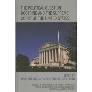 Political Question Doctrine and the Supreme Court of the United States - by  Nada Mourtada-Sabbah & Bruce E Cain (Hardcover) - 1 of 1