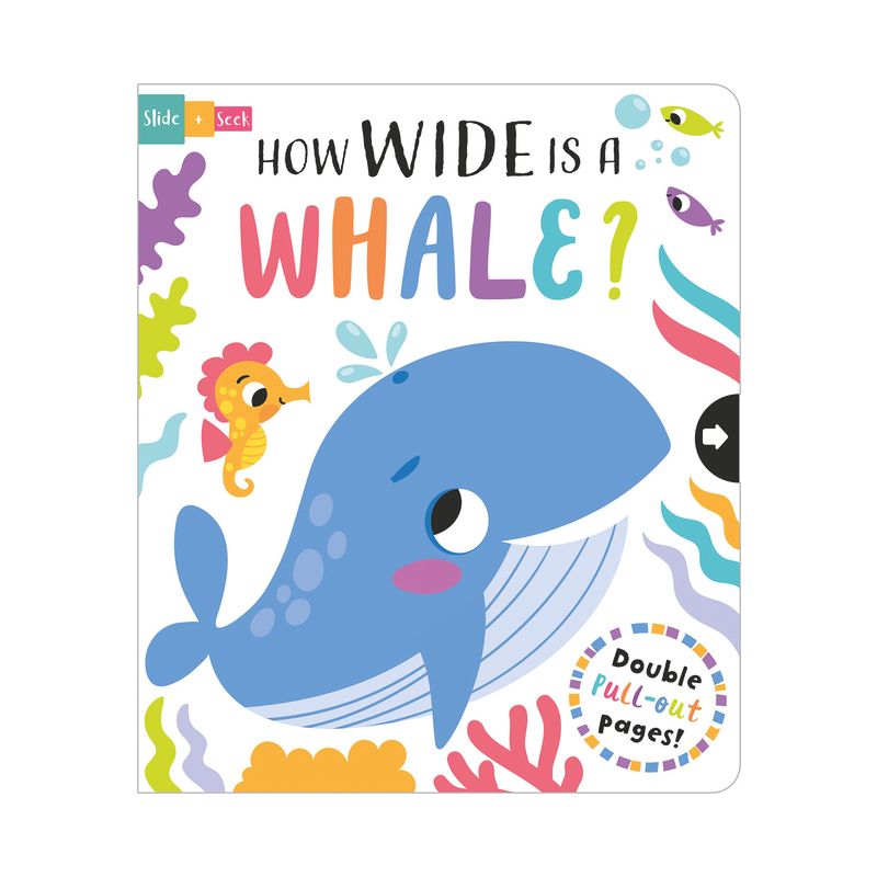 How Wide Is a Whale? - (Slide and Seek - Multi-Stage Pull Tab Books) by  Lisa Regan (Board Book), 1 of 2