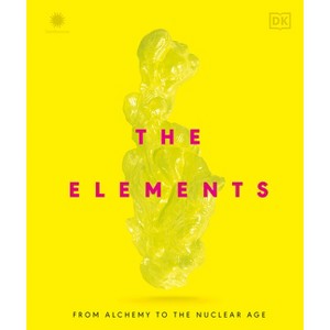 The Elements - by  DK (Hardcover) - 1 of 1