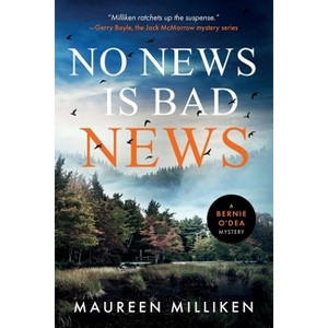 No News is Bad News - by  Maureen Milliken (Paperback) - 1 of 1