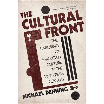 The Cultural Front - by  Michael Denning (Paperback)