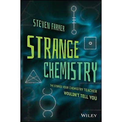 Strange Chemistry - by  Steven Farmer (Paperback)