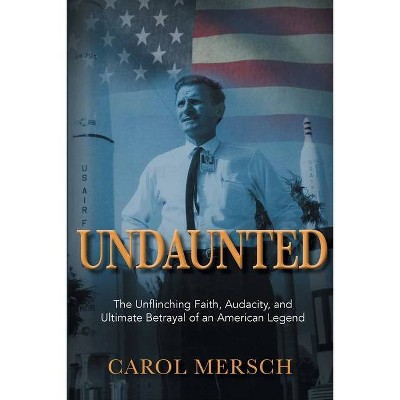 Undaunted - by  Carol Mersch (Paperback)