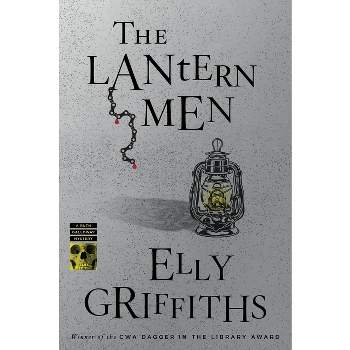 The Lantern Men - (Ruth Galloway Mysteries) by Elly Griffiths