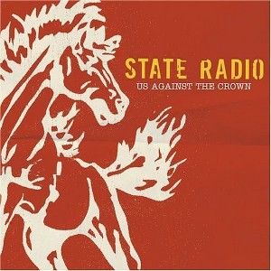 State Radio - Us Against the Crown (CD) - 1 of 1