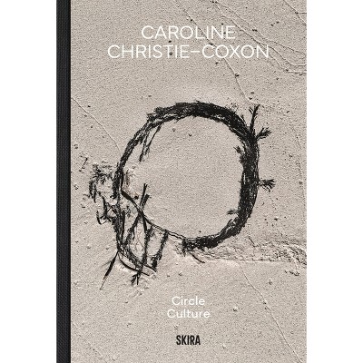 Caroline Christie-Coxon: Circle Culture - (Hardcover)