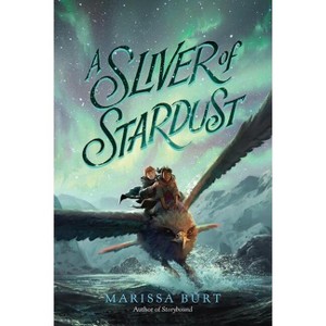A Sliver of Stardust - by  Marissa Burt (Paperback) - 1 of 1