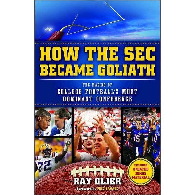 How the SEC Became Goliath - by  Ray Glier (Paperback)