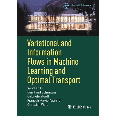 Variational and Information Flows in Machine Learning and Optimal Transport - (Oberwolfach Seminars) (Paperback)