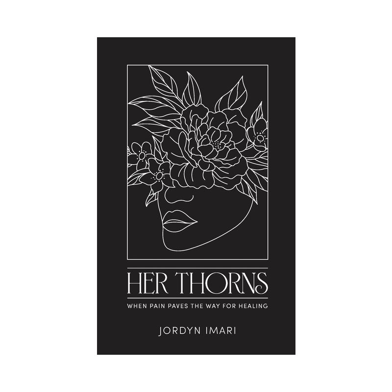 Her Thorns - by  Jordyn Imari (Paperback), 1 of 2