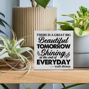 Inspirational Quote Decorative Wooden Box Sign There is a Great Big Beautiful Tomorrow Wood Block Plaque Decor - 1 of 4