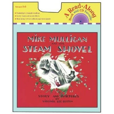 Mike Mulligan and His Steam Shovel Book & CD - (Read-Along Books) by  Virginia Lee Burton (Mixed Media Product)