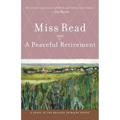 A Peaceful Retirement - (Fairacre) by  Read (Paperback)