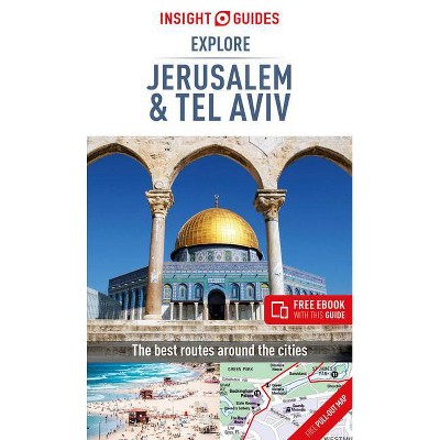 Insight Guides Explore Jerusalem & Tel Aviv (Travel Guide with Free Ebook) - (Insight Explore Guides) (Paperback)