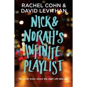 Nick & Norah's Infinite Playlist - by  Rachel Cohn & David Levithan (Paperback) - 1 of 1