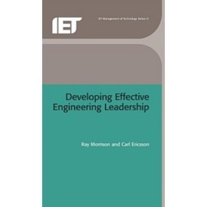 Developing Effective Engineering Leadership - (History and Management of Technology) by  Ray Morrison & Carl Ericsson (Hardcover) - 1 of 1