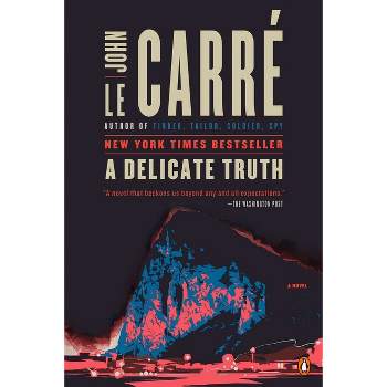 A Delicate Truth - by  John Le Carré (Paperback)