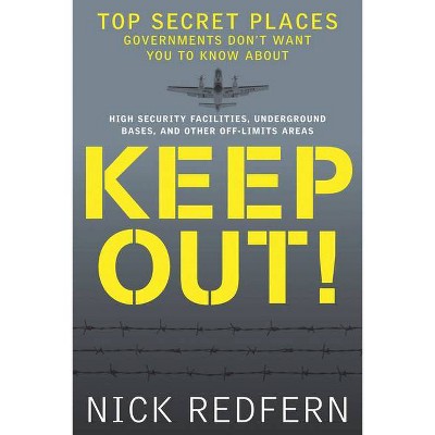 Keep Out! - by  Nick Redfern (Paperback)