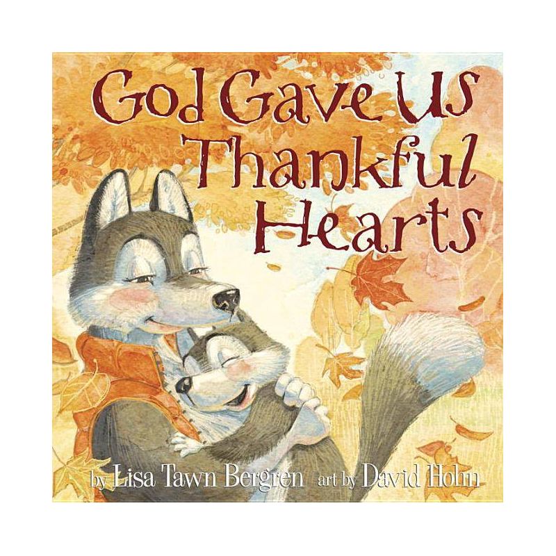 God Gave Us Thankful Hearts (Hardcover) (Lisa Tawn Bergren), 1 of 2