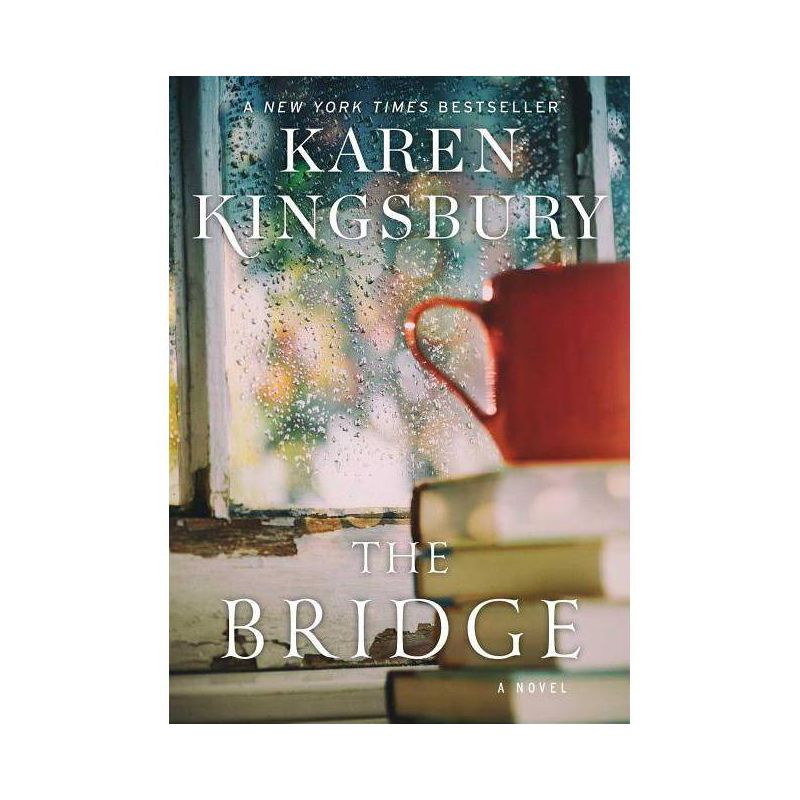The Bridge - by  Karen Kingsbury (Paperback), 1 of 2