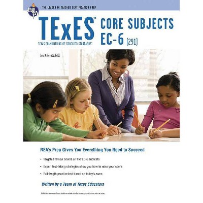 TExES Core Subjects Ec-6 (291) - (Texes Teacher Certification Test Prep) 3rd Edition by  Luis A Rosado (Paperback)