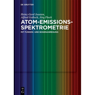 Atom-Emissions-Spektrometrie - by  Heinz-Gerd Joosten & Alfred Golloch & Jörg Flock (Paperback)