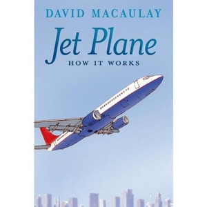 Jet Plane: How It Works - by  David Macaulay & Sheila Keenan (Paperback) - 1 of 1