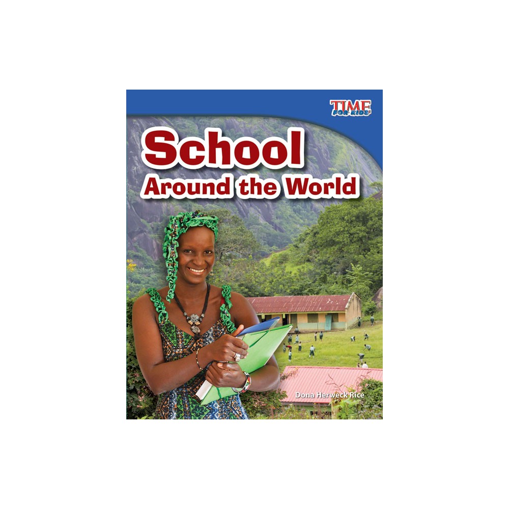 ISBN 9781433336546 product image for School Around the World - (Time for Kids(r) Informational Text) 2nd Edition by D | upcitemdb.com