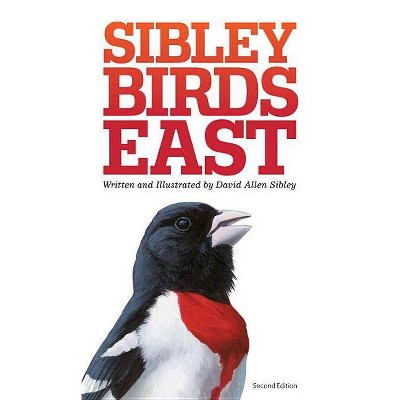 The Sibley Field Guide to Birds of Eastern North America - (Sibley Guides) 2nd Edition by  David Allen Sibley (Paperback)