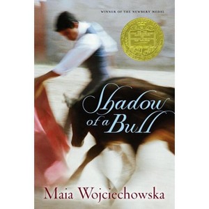 Shadow of a Bull - by  Maia Wojciechowska (Paperback) - 1 of 1