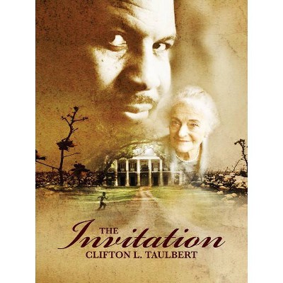 The Invitation - by  Clifton L Taulbert (Hardcover)