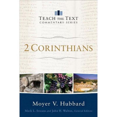 2 Corinthians - (Teach the Text Commentary) (Paperback)