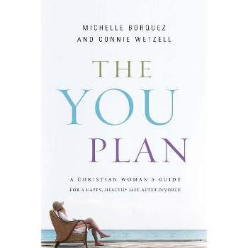 The You Plan - by  Connie Wetzell & Michelle Borquez (Paperback)
