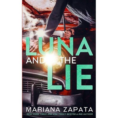 Luna and the Lie - by  Mariana Zapata (Paperback)