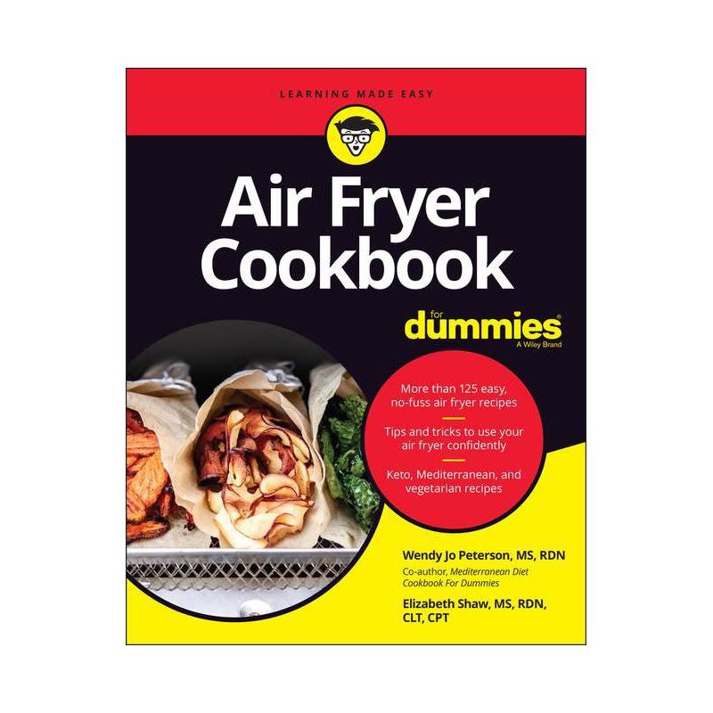 Air Fryer Cookbook for Dummies - by  Wendy Jo Peterson & Elizabeth Shaw (Paperback), 1 of 2