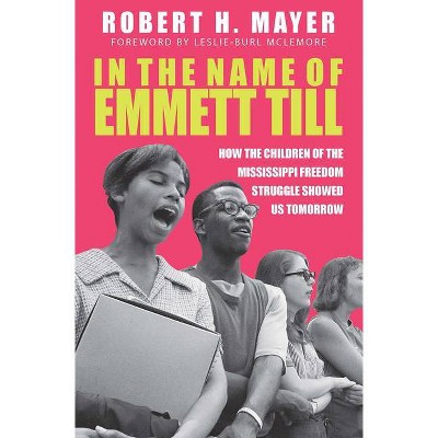 In the Name of Emmett Till - by  Robert H Mayer (Hardcover)