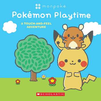 Pokémon Playtime: A Touch and Feel Adventure (Monpoké Board Book) - by  Scholastic