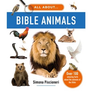 All about Bible Animals - (All About...) by  Simona Piscioneri (Hardcover) - 1 of 1