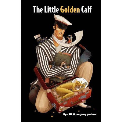 The Little Golden Calf - Annotated by  Ilya Ilf & Evgeny Petrov & Il'ia Ilf (Paperback)