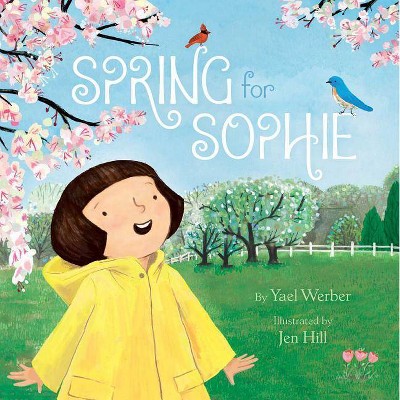 Spring for Sophie - by  Yael Werber (Hardcover)