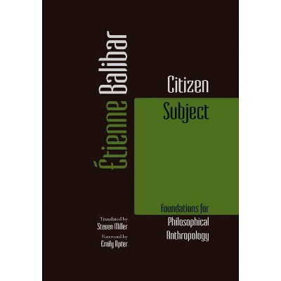 Citizen Subject - (Commonalities) by  Étienne Balibar (Paperback)