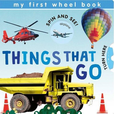 Image of My First Wheel Books: Things That Go - by  Patricia Hegarty (Board Book)