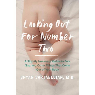 Looking Out for Number Two - by  Bryan Vartabedian (Paperback)