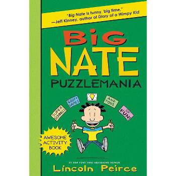 Big Nate Puzzlemania - (Big Nate Activity Book) by  Lincoln Peirce (Paperback)
