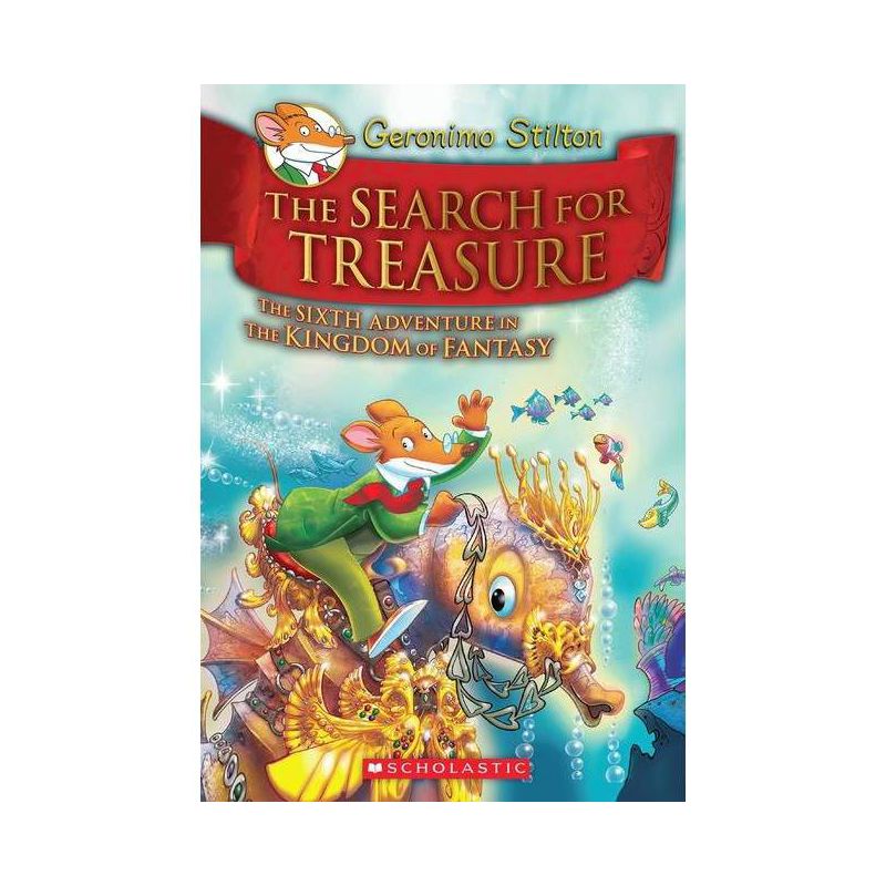 The Search for Treasure (Geronimo Stilton and the Kingdom of Fantasy #6) - (Hardcover), 1 of 2
